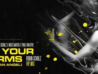 Topic Robin Schulz Nico Santos Paul van Dyk In Your Arms For An Angel Robin Schulz VIP Mix 1