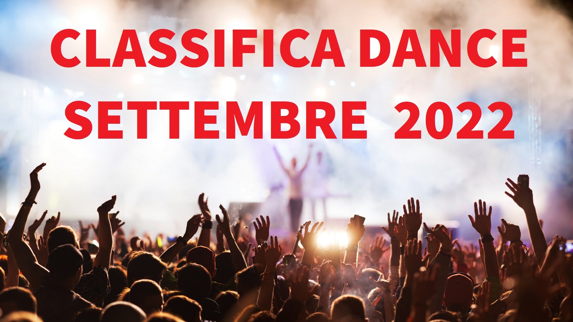 CLASSIFICA DANCE SETTEMBRE 2022 - Musica Dance del Momento SETTEMBRE 2022