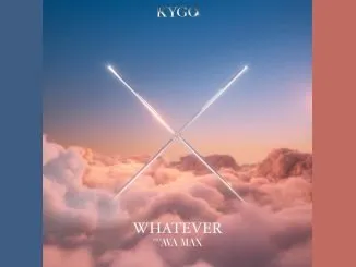 Kygo Ava Max Whatever 1